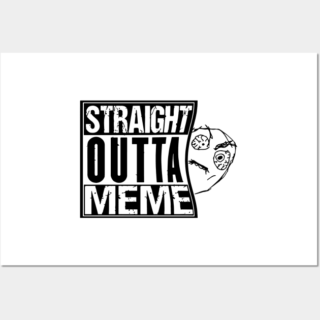 Straight outta meme viral funny meme Wall Art by thedoomseed